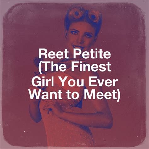 petite girl porn|Reet Petite (The Finest Girl You Ever Want To Meet)